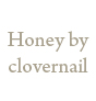Honey by clovernail `nj[oCN[o[lC`